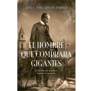 Portada del libro El hombre que compraba gigantes de Luis Folgado de Torres. Ediciones Áltera, Escritores de hoy