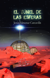 Portada del libro El túnel de las esferas de Jesús Almenar Carcavilla. Editorial Adarve, Publicar un libro