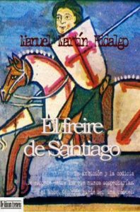 El freire de Santiago de Manuel Martín Hidalgo. Escritores de hoy, Promoción de autores