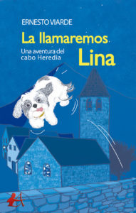Portada del libro La llamaremos Lina de Ernesto Viarde. Editorial Adarve, Escritores de hoy