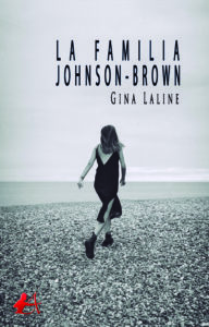 Portada del libro La familia Johnson-Brown de Gina Laline. Editorial Adarve, Escritores de hoy