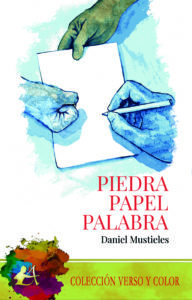 portada del libro Piedra papel palabra de Daniel Mustieles. Editorial Adarve, Escritores de hoy