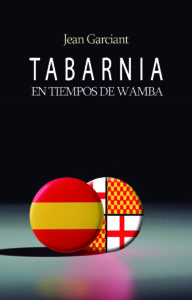 Portada del libro Tabarnia en tiempos de Wamba I de Jean Garciant. Editorial Adarve, Escritores de hoy