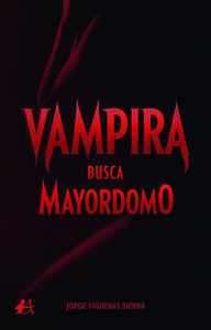 Portada del libro Vampira busca mayordomo de Jorge Figueras Sierra. Editorial Adarve, Publicar un libro