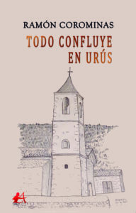 Portada del libro Todo confluye en Urús de Ramón Corominas. Editorial Adarve, Publicar un manuscrito