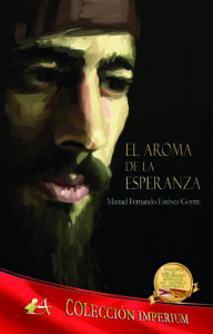 Portada del libro El aroma de la esperanza de Manuel Fernando Estévez Goytre. Editorial Adarve, publicar un libro